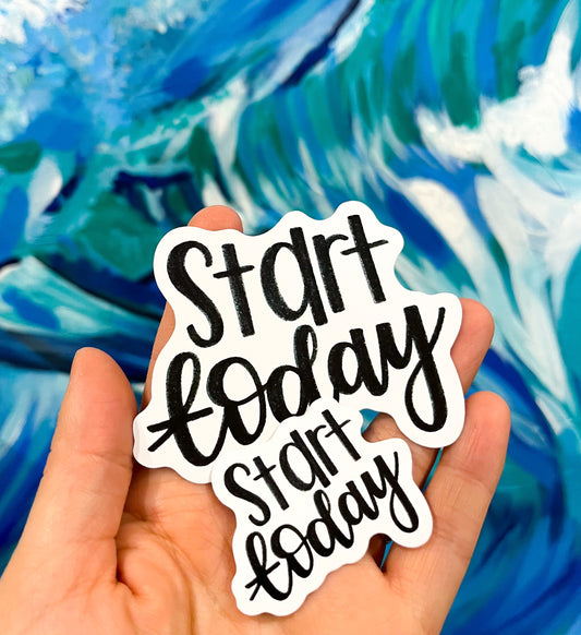 Sticker - Start Today - small
