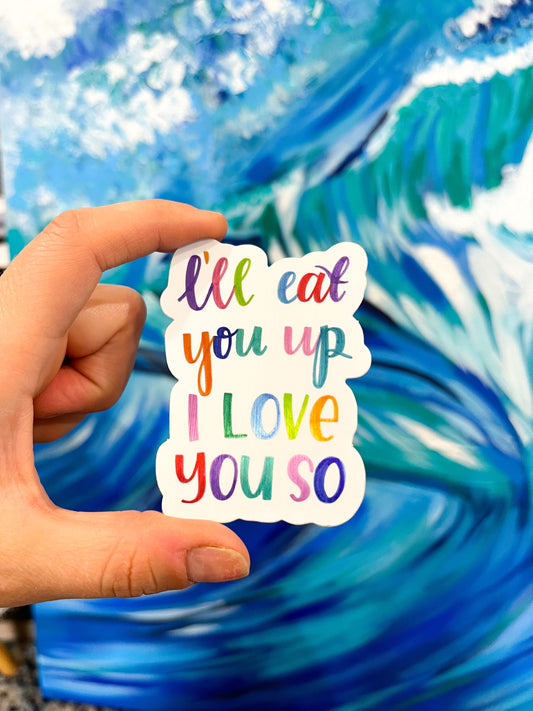 Sticker - Eat You Up
