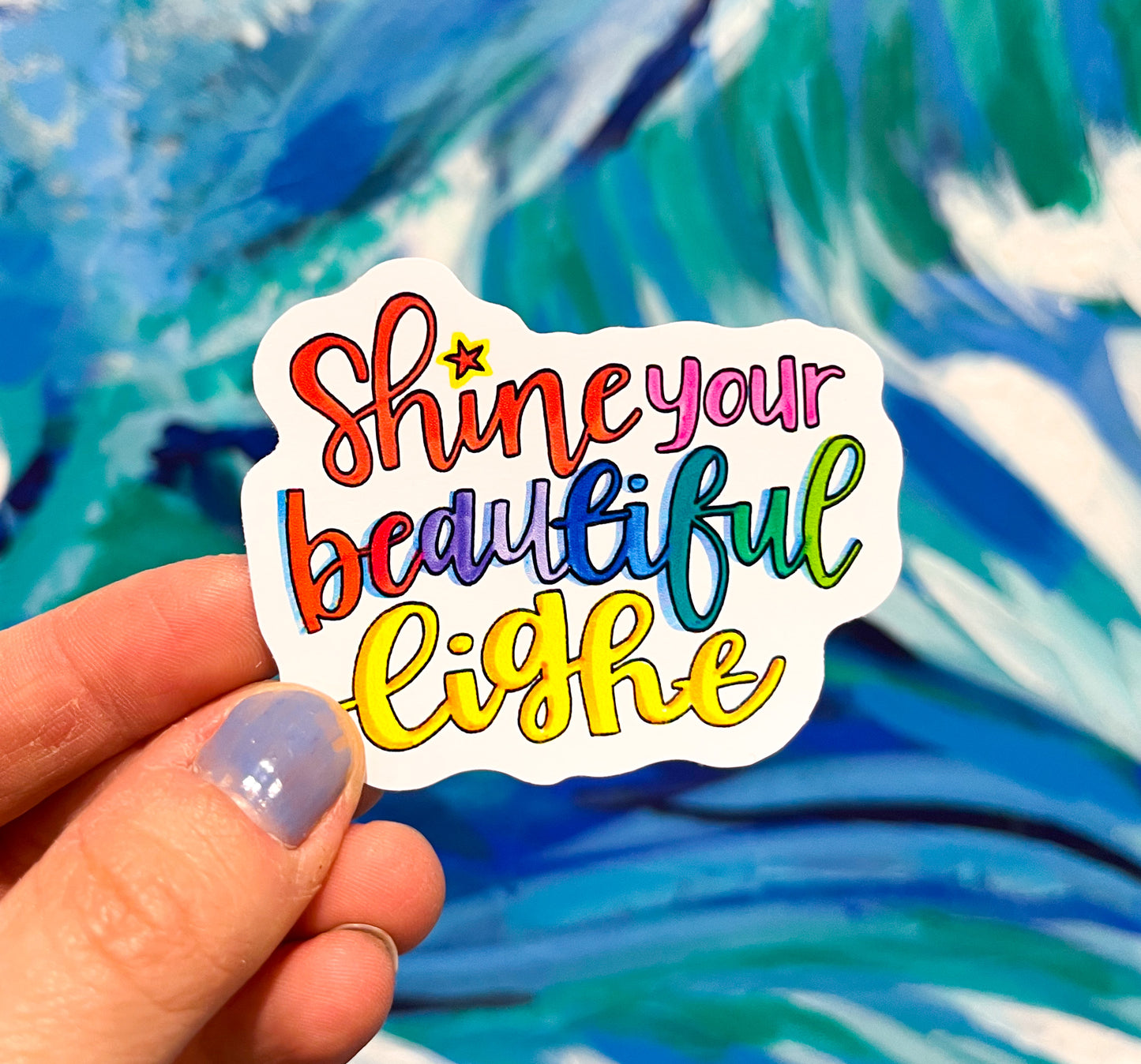 Sticker - Shine Your Beautiful Light