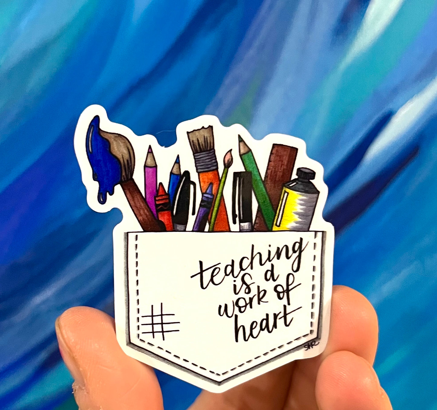 Sticker - Teaching is a Work of Heart