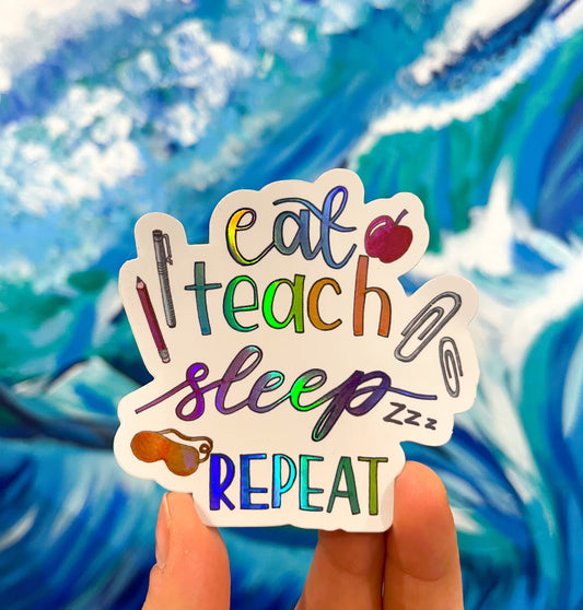 Sticker - Eat Sleep Teach Repeat