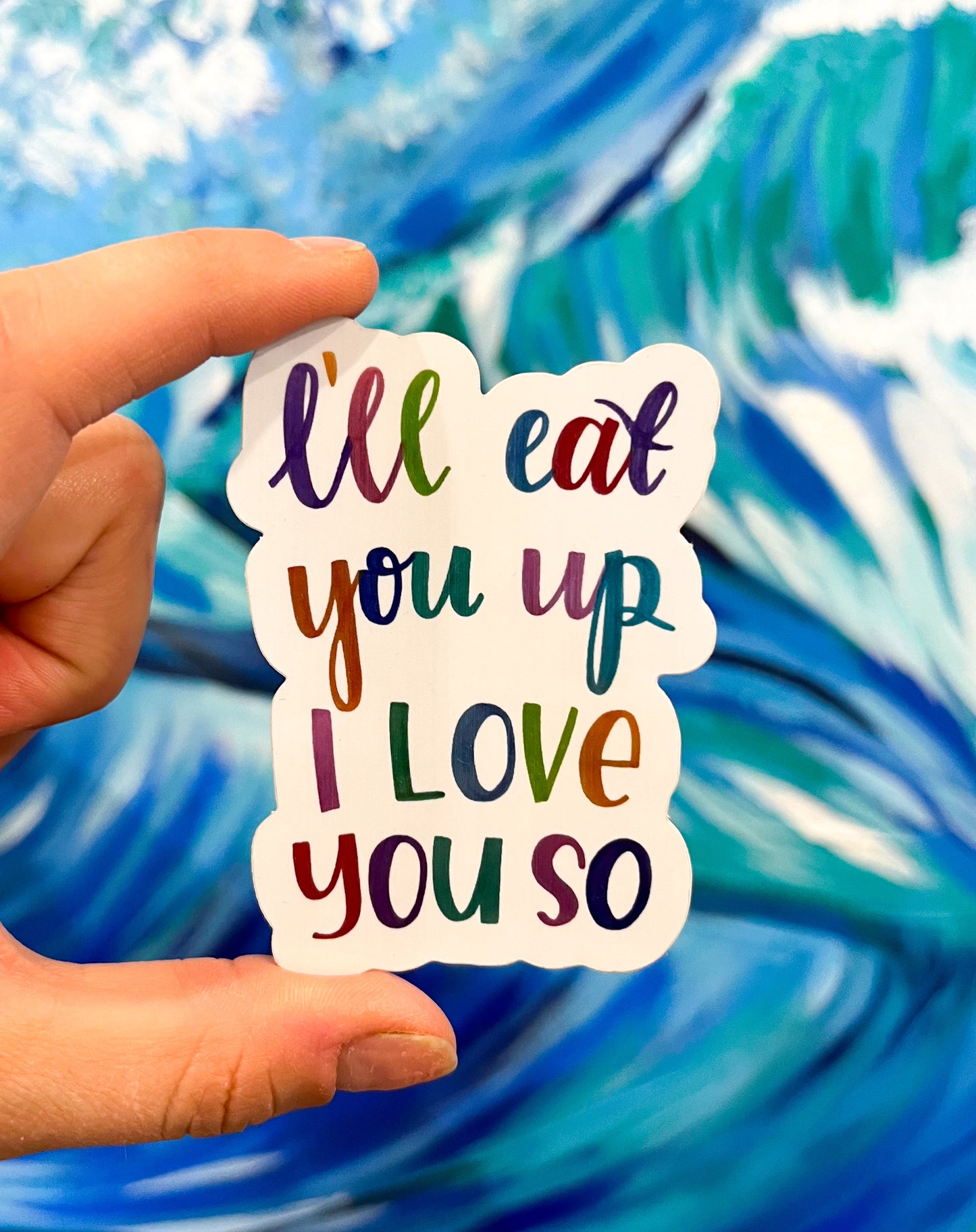 Sticker - Eat You Up
