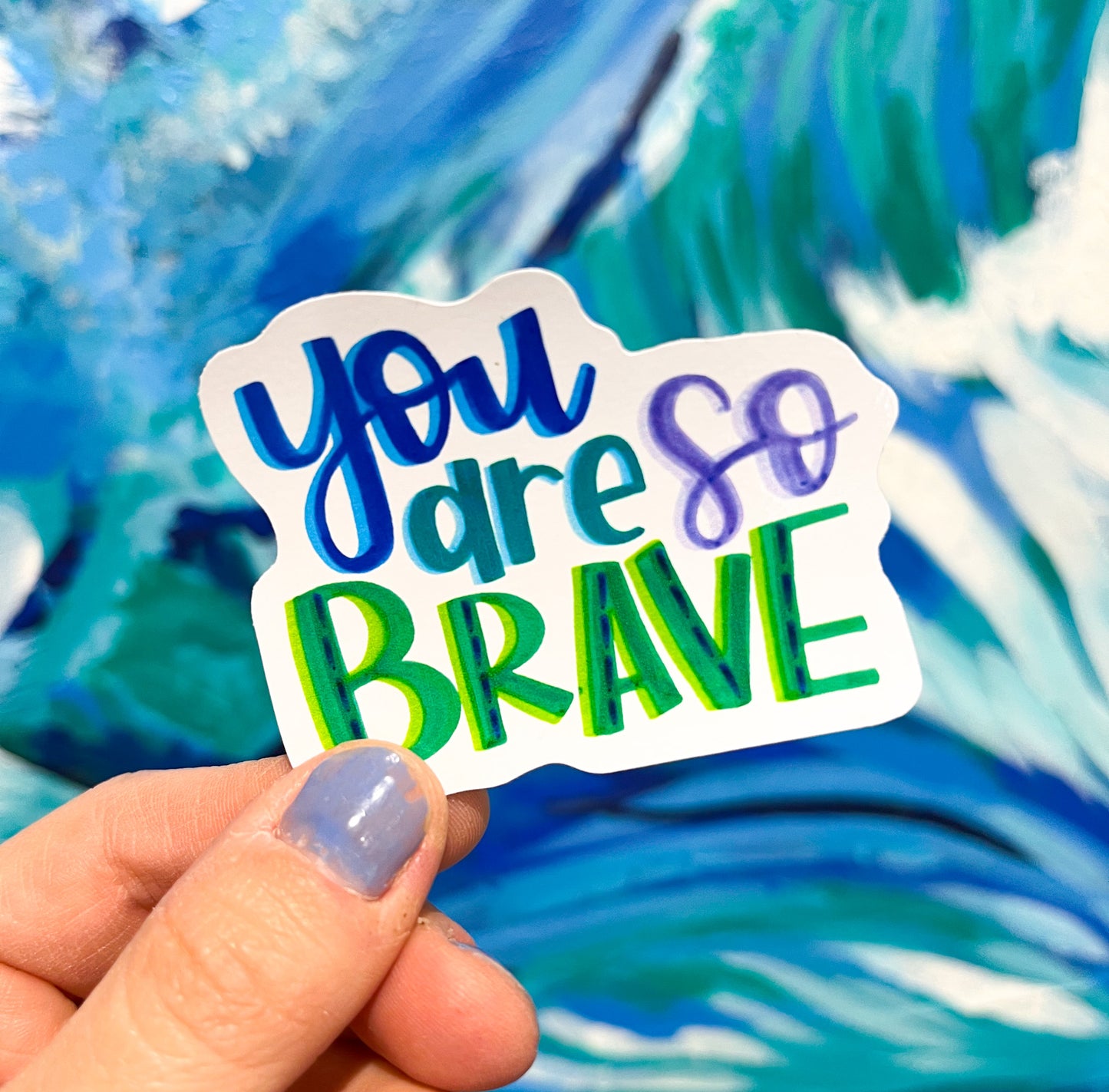 Sticker - You Are So Brave